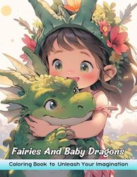 Fairies And Baby Dragons: Adult Coloring Book with Fairies And Baby Dragons for Stress Relief and Relaxation