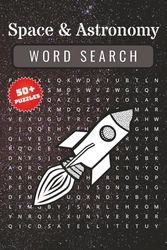 Space and Astronomy Word Search: 50+ Stellar Puzzles About Our Universe