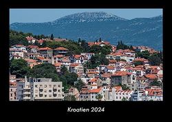 Kroatien 2024 Fotokalender DIN A3: Monatskalender mit Bild-Motiven aus Orten und Städten, Ländern und Kontinenten