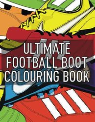 Ultimate Football Boot Colouring Book