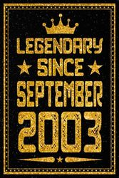 Legendary Since September 2003: Happy 20th Birthday / Journal & Notebook For Boys Or Girls Born In September 2003 / Unique Birthday Present Ideas for 20 Years Old, 120 Pages, 6x9