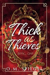 Thick as Thieves: Book One: 1