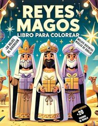 Reyes Magos para Colorear: Un Libro Mágico de Dibujos para Niños: Disfruta del arte navideño con escenas de los Reyes Magos, camellos y estrellas. Perfecto para Navidad y Día de Reyes.