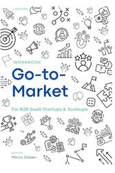 Go-to-Market Workbook: For B2B SaaS Startups & Scaleups