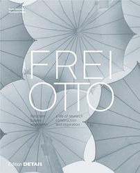 Frei Otto: A Life of Research, Construction and Inspiration (DETAIL Special)