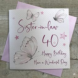 WHITE COTTON CARDS WB 123–40 Papillons, Sister-in-Law» («Joyeux Anniversaire 40 Carte d'anniversaire Faite Main Inscription 40th Birthday Blanc