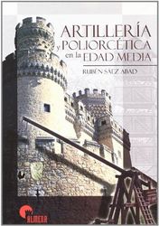 Artillería y poliorcética en la Edad Media