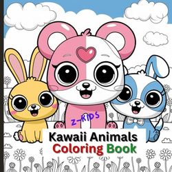 Z-Kids Kawaii Animals Coloring Book: “Kawaii Animal Friends: A Cute Coloring Adventure for Kids Ages 3–7”