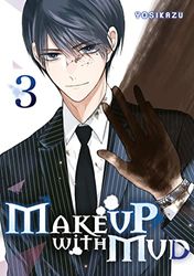 Make Up With Mud - Tome 3