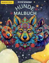 HUNDE-Mandala-Malbuch mit Sprüchen: Das Erwachsenen-Malbuch zur Entspannung und Entfaltung der Kreativität: Anti-Stress Beschäftigung Erwachsene. ... Resilienz meistern