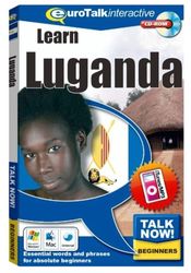 TALK NOW LUGANDA/LUGANDA: Essenti?le woorden en zinnen voor volstrekte beginners