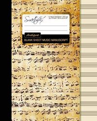 Blank Sheet Music: Music Manuscript Paper/Staff Paper/Musicians Notebook Book Bound Perfect Binding * 12 Stave * 100 Pages * Large * Antique