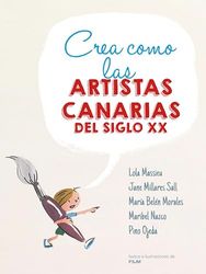 CREA COMO LAS ARTISTAS CANARIAS DEL SIGLO XX