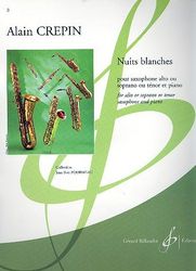 Nuits blanches: pour sax (alto, soprano, ténor) et piano