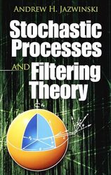 Stochastic Processes and Filtering Theory