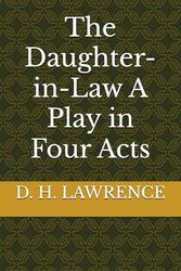 The Daughter-in-Law A Play in Four Acts