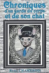 Chroniques d'un garde du corps et de son chat.