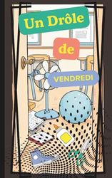 Un drôle de vendredi: Roman d'aventure (dès 7 ans)