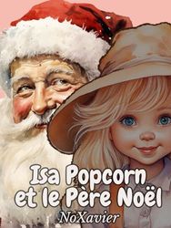 Isa Popcorn et le Père Noël
