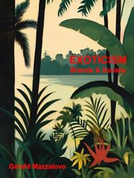 EXOTICISM, Brands & Society: Ethics and Aesthetics of Diversity