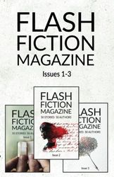 Flash Fiction Magazine - Books 1-3