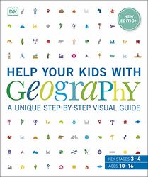 Help Your Kids with Geography, Ages 10-16 (Key Stages 3 & 4): A Unique Step-By-Step Visual Guide