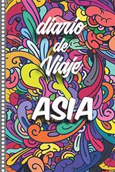 Diario de Viaje Asia: Cuaderno Diario,Notebook 108 páginas ILUSTRADAS Libro de Actividades de Vacaciones a Rellenar, Libro de Seguimiento de Viajes, Regalo Para Ofrecer. Made in Spain.