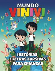 Histórias e Letras Cursivas para Crianças: Mundo ViniVi