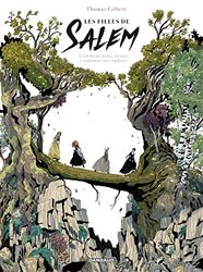 Les filles de Salem: Comment nous avons condamné nos enfants