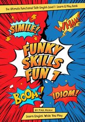 The Ultimate Functional Skills English Level 1 Learn and Play Book: Funky Skills Fun 1: 2