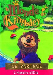 Dvd le monde de kingsley - le partage : l'histoire d'elie - a partir de 2 ans