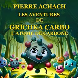 Les Aventures de Grishka Carbo, l'Atome de Carbone