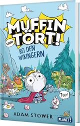 Muffin und Tört! 1: Bei den Wikingern: Witziges Erstlesebuch zum Lesen lernen, auch für den Schulanfang | Für Fans von Captain Underpants