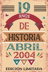 19 Años De Historia Abril 2004: Libro de visitas, cuaderno, 110 páginas de felicitaciones, idea de regalo, regalo Para la esposa, novia, mujer, La madre