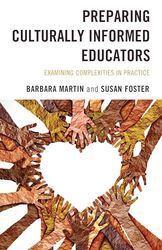 Preparing Culturally Informed Educators: Examining Complexities in Practice