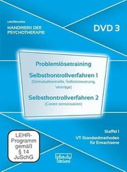 Problemlösetraining · Selbstkontrollverfahren 1 · Selbstkontrollverfahren 2. Handwerk der Psychotherapie, Staffel 1: VT-Standardmethoden für Erwachsene (DVD 3)