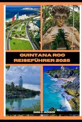 QUINTANA ROO REISEFÜHRER 2025