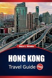 Hong Kong Travel Guide 2025: Practical Tips, Top Destinations, and Activities with Suggested Itineraries for Your Trip