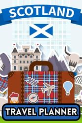 Scotland travel planner: Trip Journal and Itinerary for Traveler's