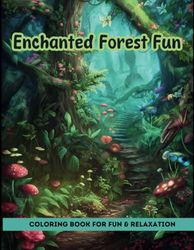 Enchanted Forest Coloring Book for Kids and Adults for Relaxation: 30 Magical Coloring Pages of Fairy Creatures and Animals – Bold and Easy Designs for All Ages