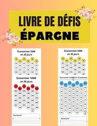 livre de défis épargne: 90 Challenges faciles pour faire des économies, €250,€500,€1000,€10000 | livre de défis mensuels pour l'économie et l'épargne