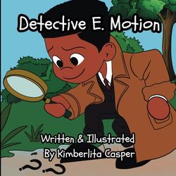 Detective E. Motion: A Fun Adventure in Understanding Emotions for Young Minds