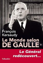 Le Monde selon De Gaulle - Tome 1