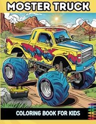 Monster Truck Coloring Book For Kids:: Fun Truck Coloring Book | Boys and Girls age 4-10 | 27 Various coloring Pages Monster Truck Designs.