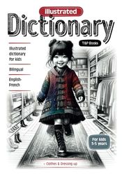 Illustrated dictionary English-French - Clothes & Dressing up: Bilingual, for kids 3-5 years