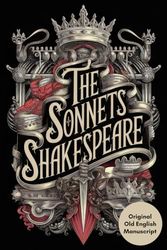 The Sonnets: Timeless Poems of Love, Beauty, and the Human Spirit