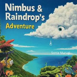 Nimbus & Raindrop's Adventure