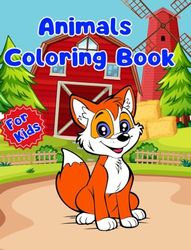 Animals Coloring Book For Kids: Simple Animals Coloring Pages For Kids Ages 1-3