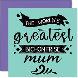 Verjaardagskaarten voor haar van de hond - 's werelds grootste Bichon Frise Mum - Happy Birthday Card van hond huisdier, hond mama verjaardagscadeaus, 145 mm x 145 mm Moederdag wenskaarten voor mama