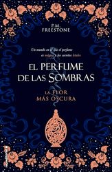 La flor más oscura (El perfume de las sombras 1) (Roca Juvenil)